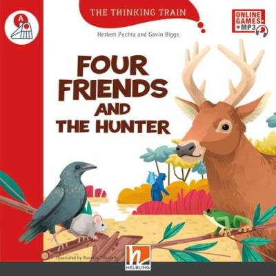 The Thinking Train, Level a / Four Friends and the Hunter, mit Online-Code: The Thinking Train, Level a